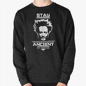 Stay My Friends Ancient Aliens Pullover Sweatshirt