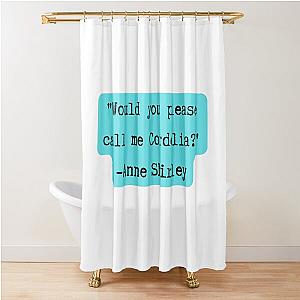 Anne of Green Gables - Anne Shirley Quote - Shower Curtain