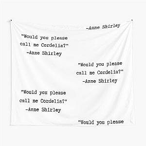 Anne of Green Gables - Anne Shirley Quote Cordelia Tapestry