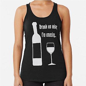 Drunk on wine I'm amazing Barenaked Ladies lyric light racerback tank top