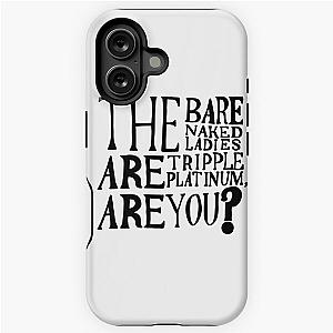 Barenaked Ladies Quote Community iPhone Case