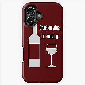 Drunk on Wine I'm Amazing Barenaked Ladies Lyric Light Text iPhone Case