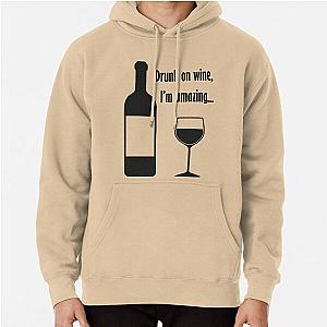 Drunk on Wine I'm Amazing Barenaked Ladies Lyric Dark Pullover Hoodie