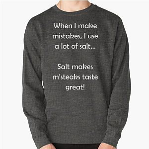 Barenaked Ladies - Salt makes steaks taste great - light text Pullover Sweatshirt