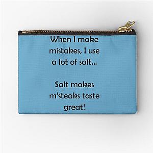 Barenaked Ladies - Salt makes steaks taste great - dark text Zipper Pouch