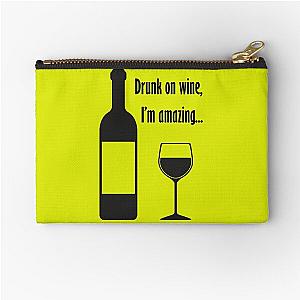 Drunk on wine I'm amazing Barenaked Ladies lyric dark Zipper Pouch