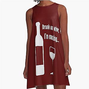 Drunk on wine I'm amazing Barenaked Ladies lyric A-Line Dress