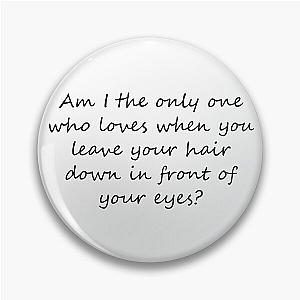 Am I the Only One Barenaked Ladies Lyric Pin