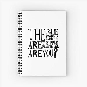 Barenaked Ladies Quote Community Spiral Notebook