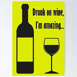 Drunk on wine, I'm amazing Barenaked Ladies lyric dark text Poster