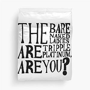 Barenaked Ladies Quote Community Duvet Cover