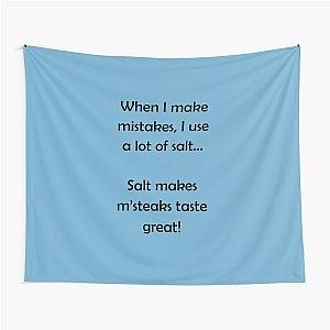 Barenaked Ladies - Salt makes Steaks taste great - dark text Tapestry