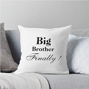 Big brother finally throw pillow