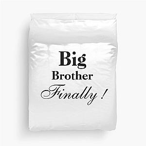 Big Brother Finally Duvet Cover