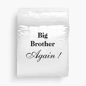 Brother big again Duvet Cover