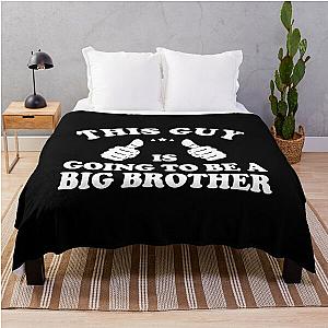 This Guy Is Going to Be a Big Brother Funny Gift For a New Brother Big Brother to Be Throw Blanket