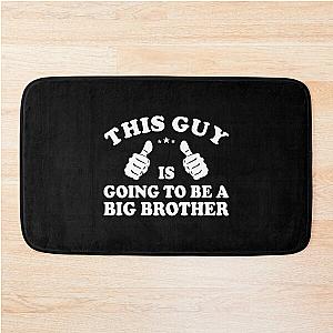 This Guy Is Going To Be A Big Brother Big Brother To Be Bath Mat