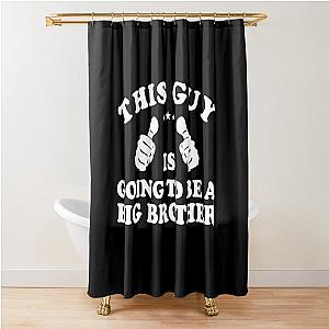 This Guy Will Be a Big Brother, Gift for New Brother, Big Brother Shower Curtain
