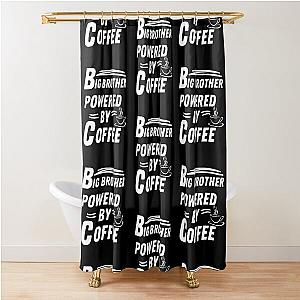 Big Brother Powered by Coffee Shower Curtain
