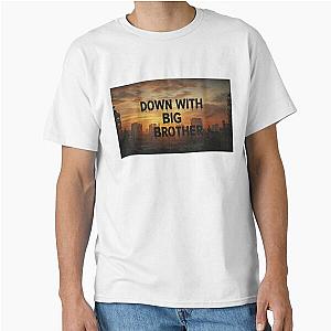 Down with Big Brother Classic T-Shirt