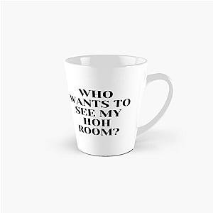 Big Brother Iconic Quips Who wants to see my HOH room Tall Mug