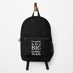 I'm Going Big Brother Again Announcement T-Shirt Backpack