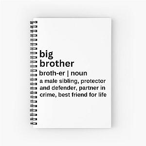 Big Brother Definition Big Brother Big Bro Spiral Notebook