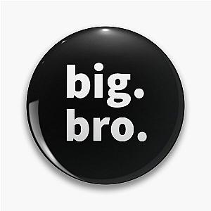 Big Brother Pin