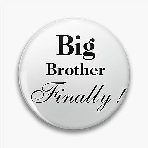 Big Brother finally Pin