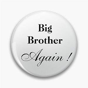 big brother Pin