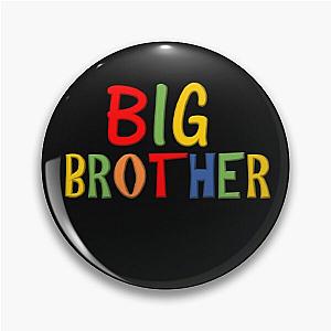 Big Brother Pin