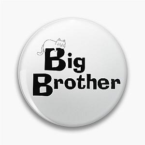 Big Brother Pin