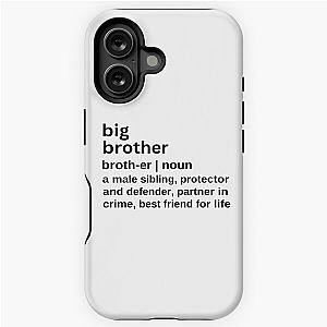 Big Brother Definition Big Brother for Brother Birthday Funny Big Brother Partners in Crime iPhone Tough Case