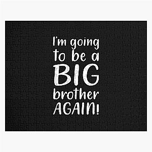 I'm Going Big Brother Shirt Jigsaw Puzzle
