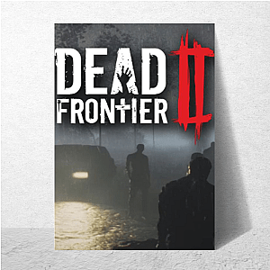 Dead Frontier II Scavenge And Survive Tee Dead Frontier 2 Posters