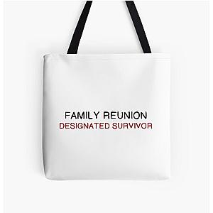 FAMILY REUNION DESIGNATED SURVIVOR Tote Bag