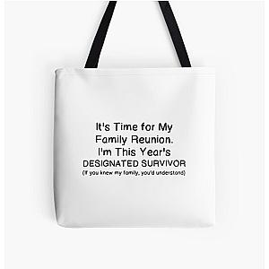FAMILY REUNION DESIGNATED SURVIVOR Tote Bag