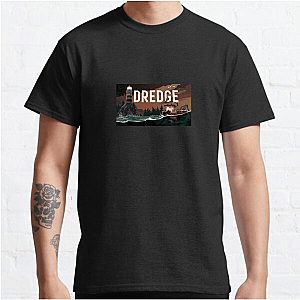 Dredge Outfit Dredge T-Shirts
