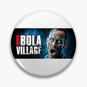 Ebola Village Merch Ebola Village Pins