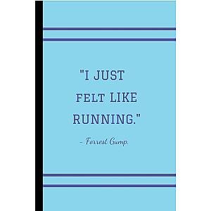 I felt like Running Forrest Gump Genuine Motivational notebook 6x9