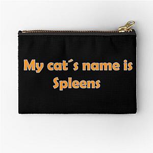 my cats name is Spleens gray plays quote Zipper Pouch