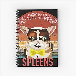 My cat's name is Spleen, Gray still plays Spiral Notebook.