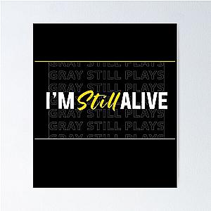 Graystillplays I-m Still Alive Embroidered Poster