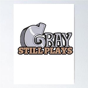 Graystillplays Poster
