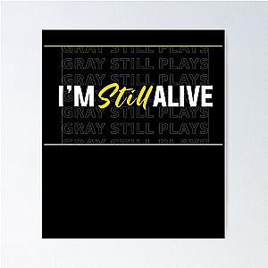 Graystillplays I'm Still Alive Embroidered Poster