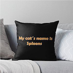 My cat's name is Spleens grey throw pillow quote
