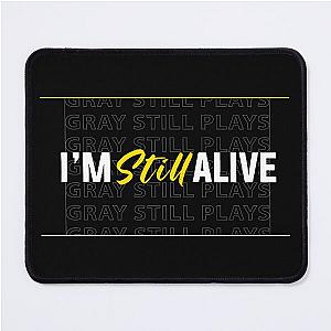Graystillplays I'm Still Alive Embroidered Mouse Pad