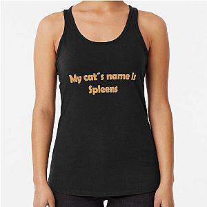 My cat's name is Spleens Gray still plays Racerback Tank Top