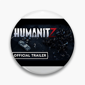 HumanitZ Witness The Fight For Humanity Look Humanit Z Pins