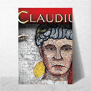 I, Claudius Now I Can Speak Tee I, Claudius Posters